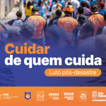 DEFESA CIVIL REFORÇA APOIO À SAÚDE MENTAL