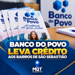 BANCO DO POVO LEVA CRÉDITO AOS BAIRROS DE SÃO SEBASTIÃO